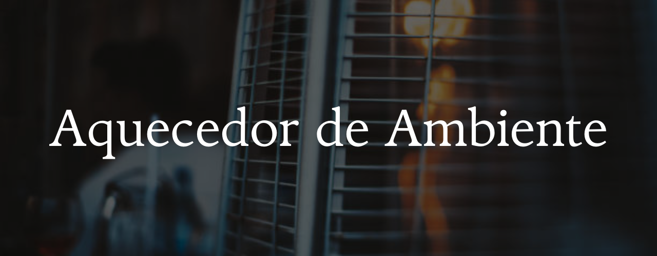 Aquecedor de Ambiente
