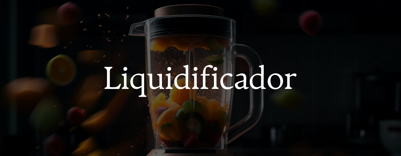 Liquidificador
