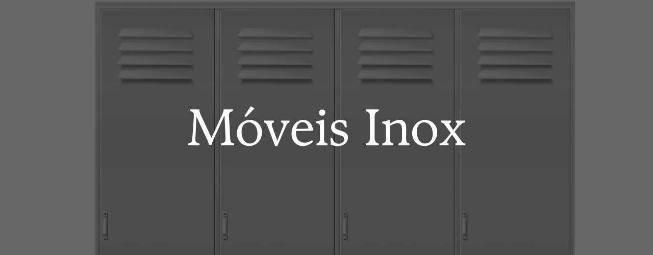 Móveis Inox